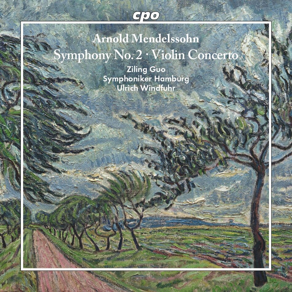 Arnold Mendelssohn (1855-1933), Ulrich Wihdfuhr, Ziling Guo & Hamburger Symphoniker - Symphony No. 2 - Violin Concerto