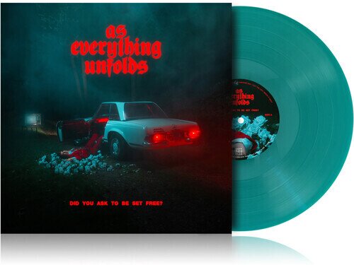 As Everything Unfolds - Did You Ask To Be Set Free? 140 Gramm, Transparent Petrol Vinyl, LP