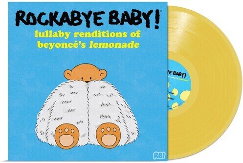 Rockabye Baby! - Lullaby Renditions Of Beyonce's Lemonade Yellow Vinyl, LP