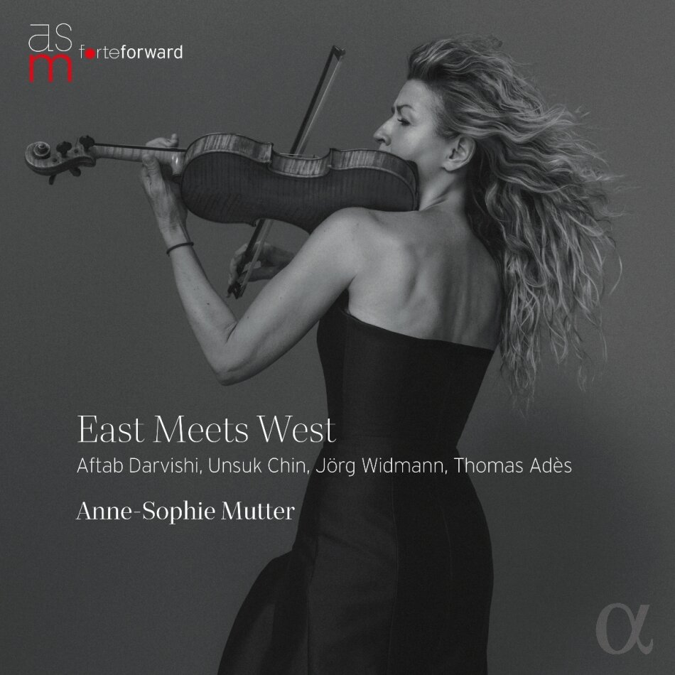 Thomas Adès (*1971), Unsuk Chin, Aftab Darvishi, Jörg Widmann (*1973) & Anne-Sophie Mutter - East Meets West