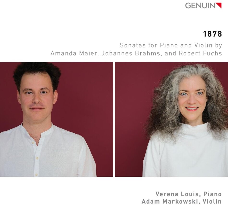 Amanda Maier-Röntgen (1853-1894), Johannes Brahms (1833-1897), Robert Fuchs (1847-1927), Adam Markowski & Verena Louis - 1878 - Sonatas For Piano And Violin By