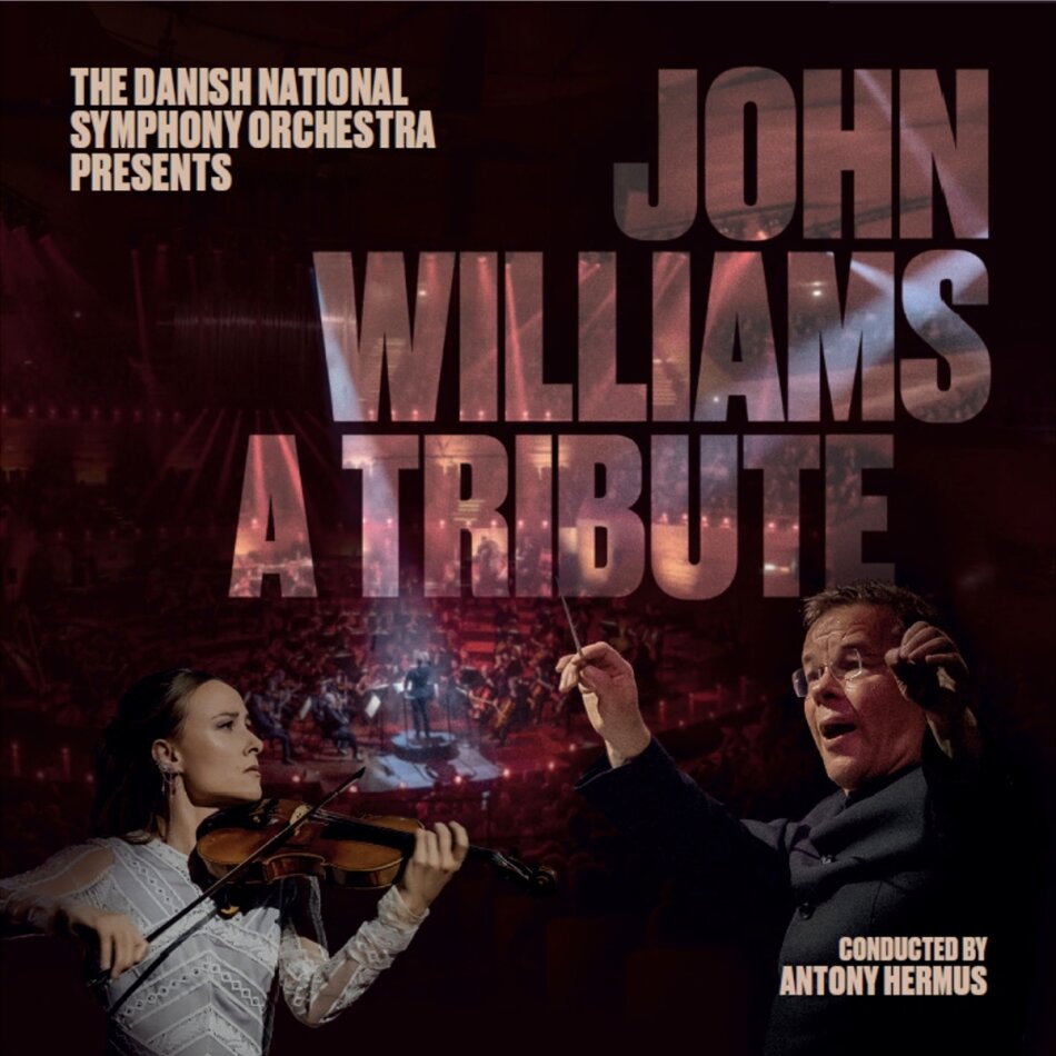 Danish National Symphony Orchestra, Lasse Mauritzen, Jonas Egholm, Christine Astrand, … - John Williams - A Tribute