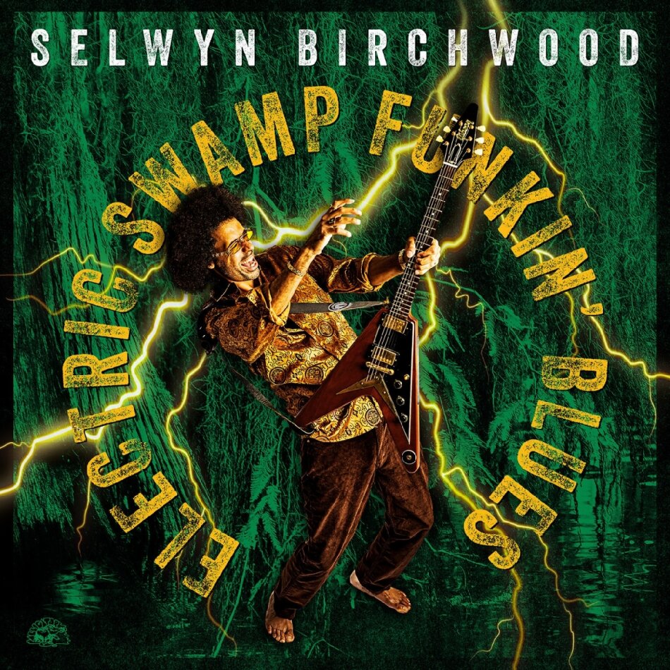 Selwyn Birchwood - Electric Swamp Funkin Blues LP