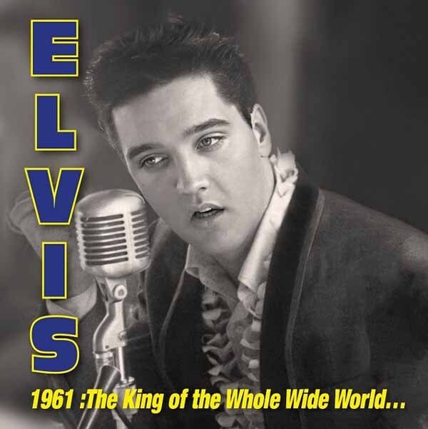 Elvis Presley - 1961: King Of Whole Wild World 3 CDs