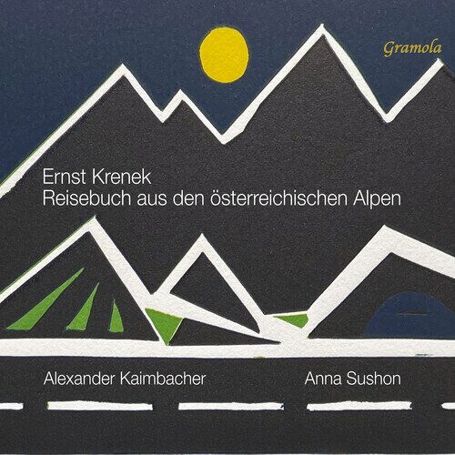 Alexander Kaimbacher, Anna Sushon & Ernst Krenek (1900-1991) - Reisebuch aus Den Österreichischen Alpen