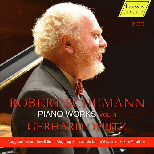 Robert Schumann (1810-1856) & Gerhard Oppitz - Piano Works Vol. 3 2 CDs
