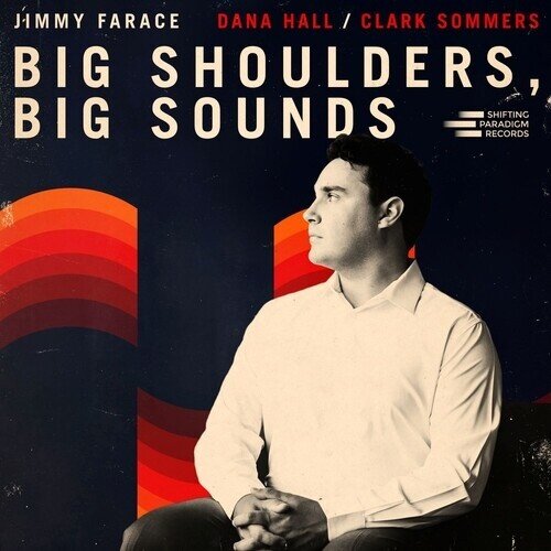Jimmy Farace - Big Shoulders, Big Sounds LP