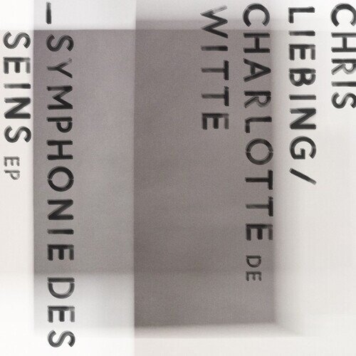 Chris Liebing & Charlotte de Witte - Symphonie des Seins 12" Maxi