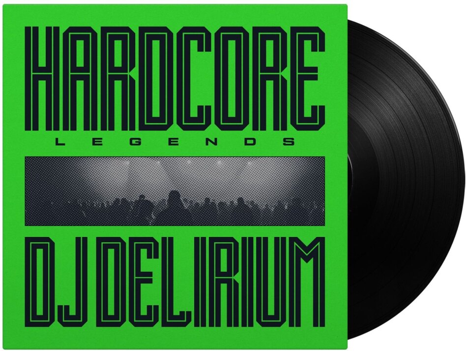 DJ Delirium - Hardcore Legends 2026 Reissue, Music On Vinyl, LP