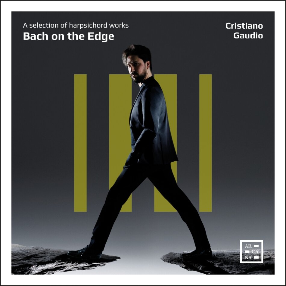 Johann Sebastian Bach (1685-1750) & Cristiano Gaudio - Bach On The Edge - A Selection Of Harpsichord Work
