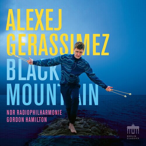 Alexej Gerassimez, NDR Radiophilharmonie, Alexej Gerassimez, John Psathas (*1966) & Gordon Hamilton - Black Mountain LP