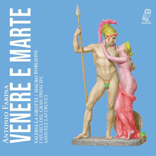Valeria La Grotta, Mauro Borgioni, Antonio Farina, Samuele Lastrucci & I Musici Del Gran Principe - Venere E Marte