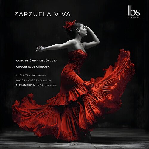 Lucia Tavira, Javier Povedano, Orquesta de Córdoba & Coro de Ópera de Córdoba - Zarzuela Viva