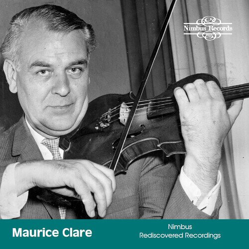 Maurice Clare - Nimbus Rediscovered Recordings