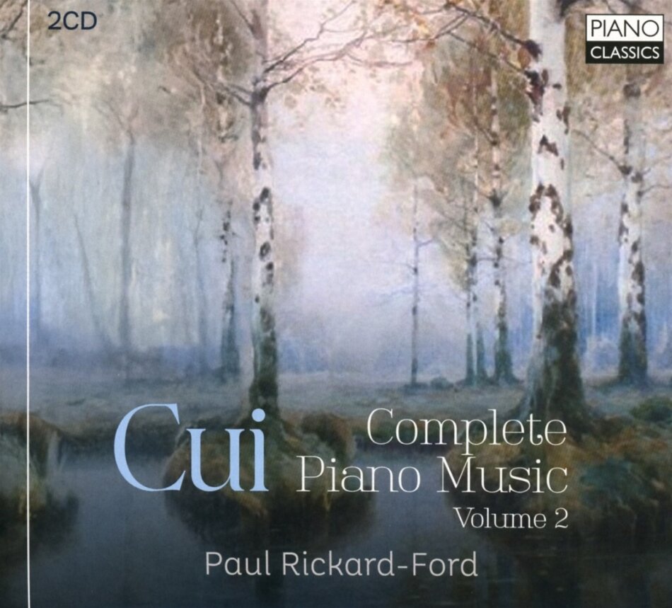 César Cui & Paul Rickard-Ford - Complete Piano Music Volume 2