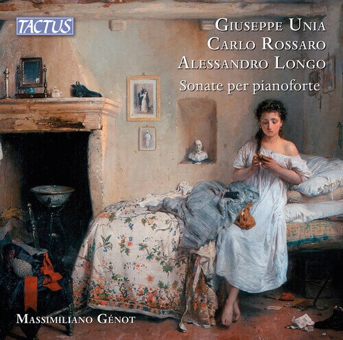 Giuseppe Unia, Alessandro Longo & Massimiliano Génot - Sonate per pianoforte