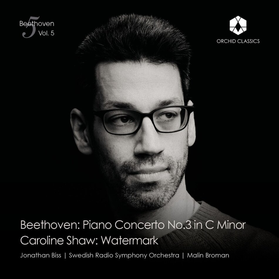 Swedish Radio Symphony Orchestra, Ludwig van Beethoven (1770-1827), Caroline Shaw (*1982), Malin Broman & Jonathan Biss - Beethoven 5, Vol. 5