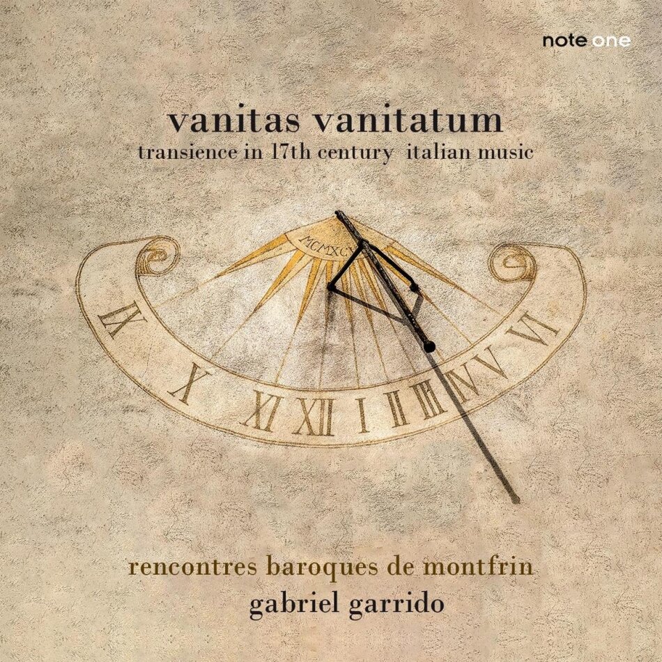Rencontres Baroques De Montfrin & Gabriel Garrido - Vanitas Vanitatum - Transience In 17Th Century Italian Music
