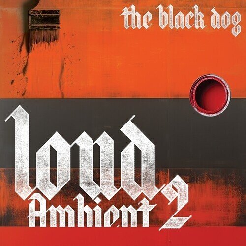 Black Dog - Loud Ambient 2 LP
