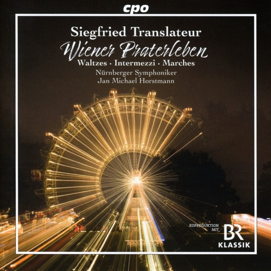 Sigfried Translateur (1875-1944), Jan Michael Horstmann & Nürnberger Symphoniker - Wiener Praterleben - Waltzes , Intermezzi, Marches