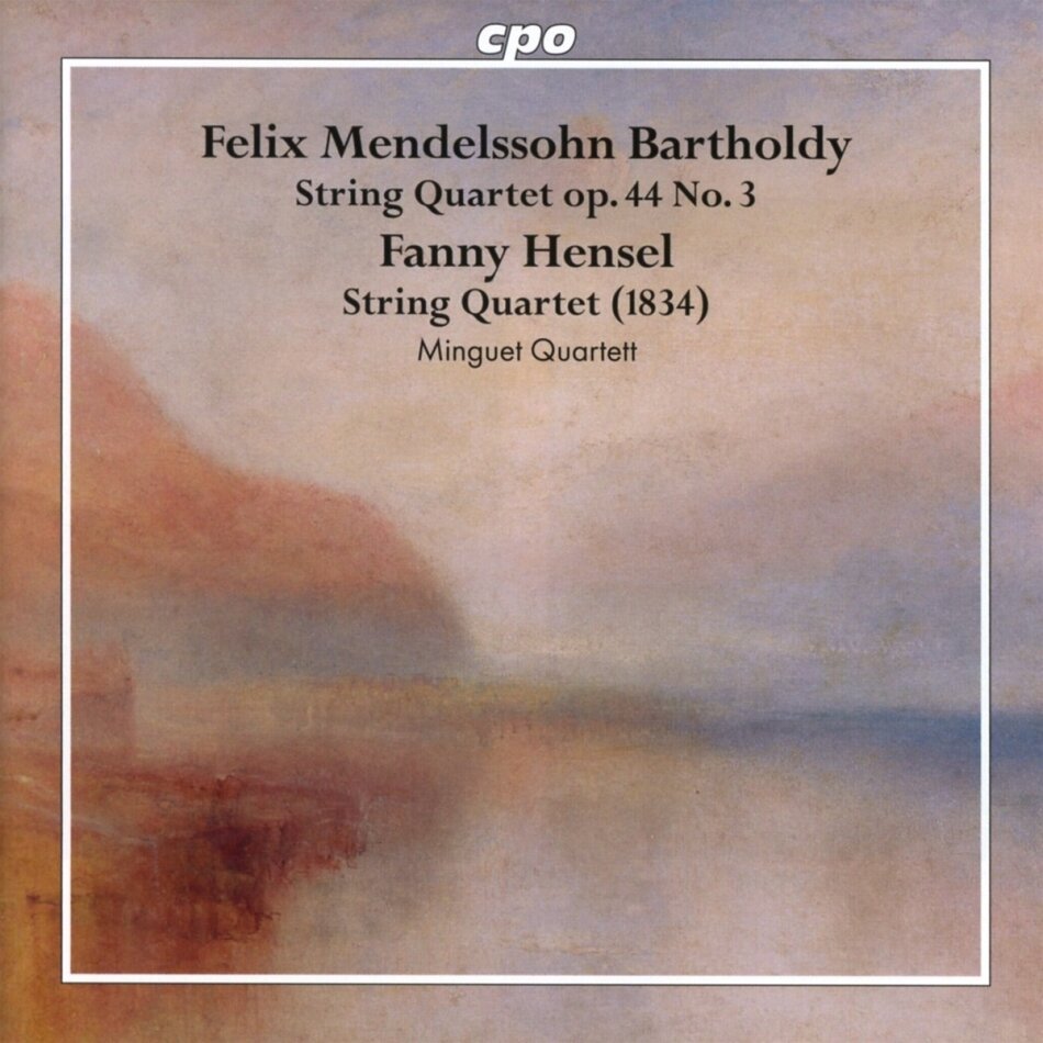 Minguet Quartett, Fanny Hensel-Mendelssohn (1805-1847) & Felix Mendelssohn-Bartholdy (1809-1847) - Hensel: String Quartet E flat major, Mendelssohn: String Quartet op.44 No.3