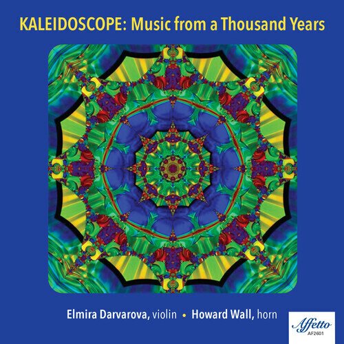 Howard Wall & Elmira Darvarova - Kaleidoscope: Music From A Thousand Years 2 CDs