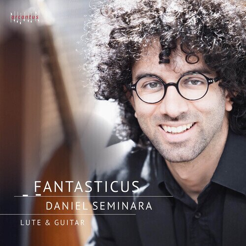 Daniel Seminara - Fantasticus - Lute & Guitar