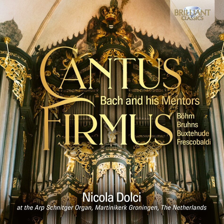 Johann Sebastian Bach (1685-1750), Böhm, Nicolaus Bruhns (1665-1697), Dietrich Buxtehude (1637-1707), … - Cantus Firmus - Bach And His Mentors
