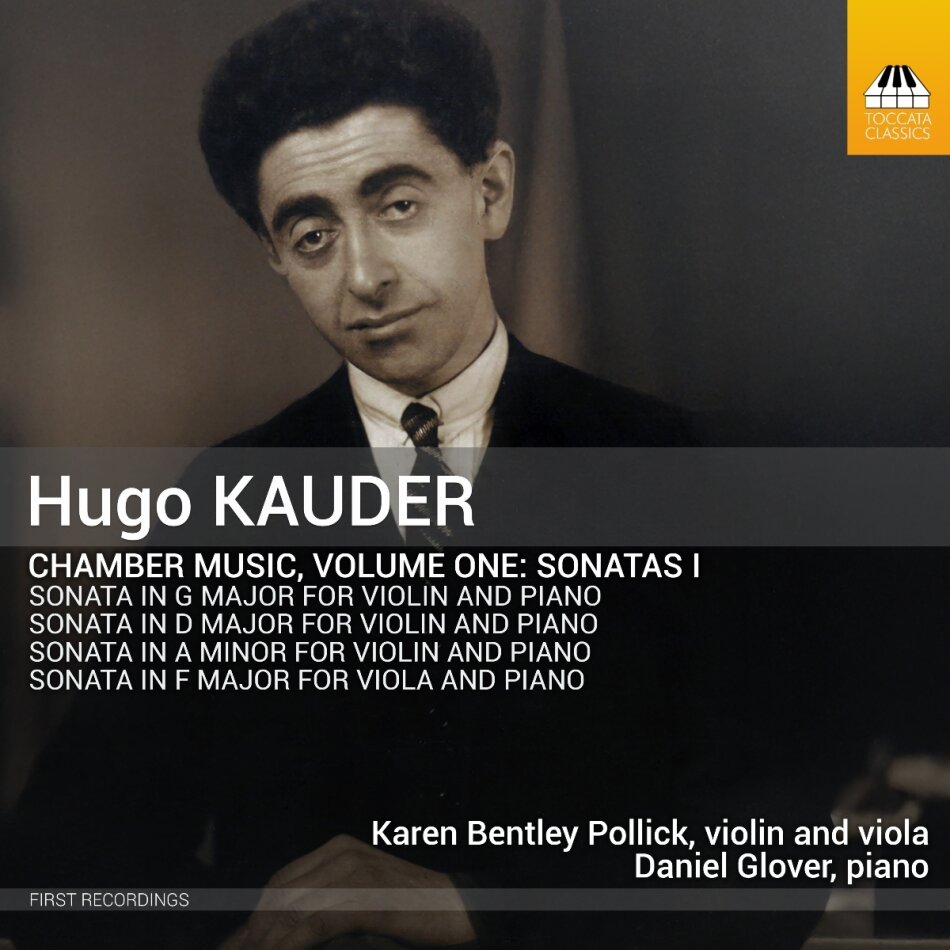 Hugo Kauder (1888-1972), Karen Bentley Pollick & Daniel Glover - Chamber Music Volume One: Sonatas I