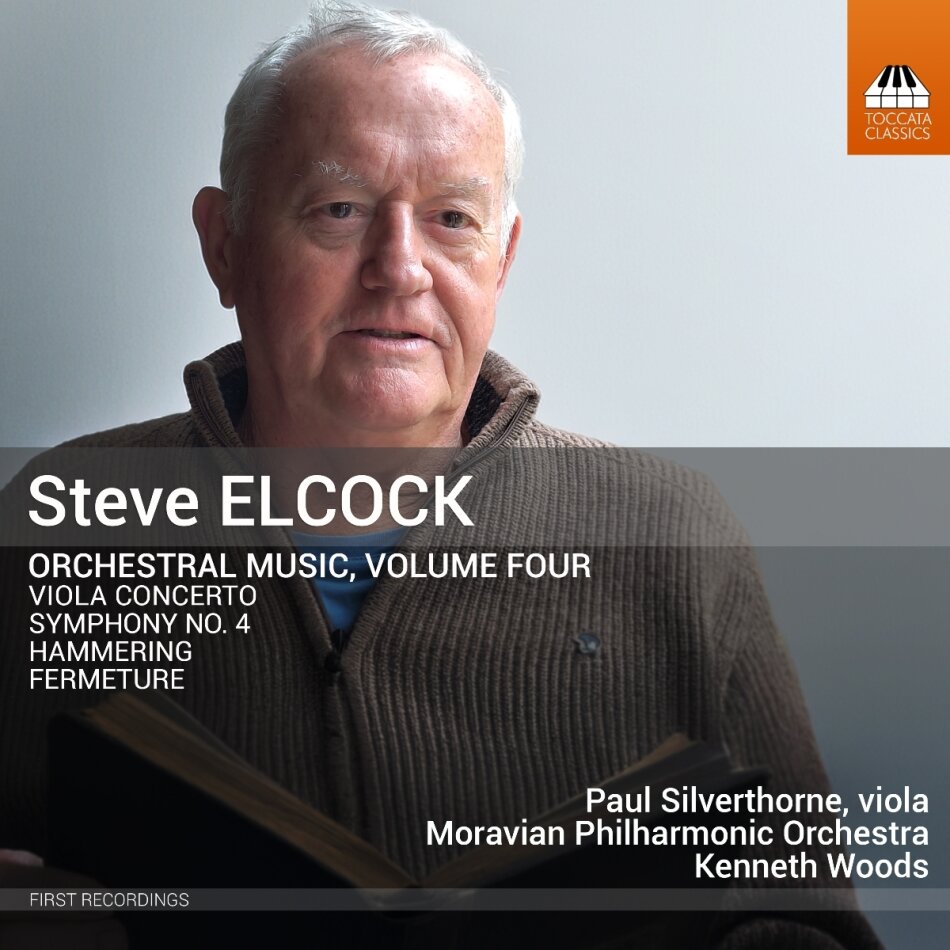 Steve Elcock (*1957), Kenneth Woods, Paul Silverthorne & Moravian Philharmonic Orchestra - Orchestral Music, Volume Four