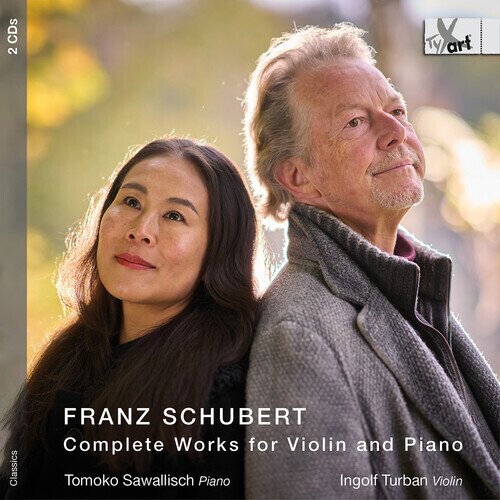 Franz Schubert (1797-1828), Ingolf Turban & Tomoko Sawallisch - Complete Works For Violin And Piano