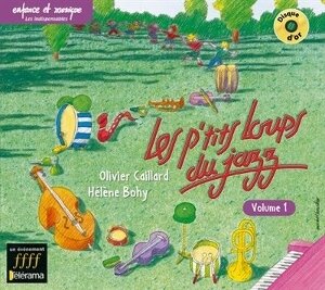 Olivier Caillard & Hélène Bohy - Les Ptits Loups Du Jazz - Volume 1