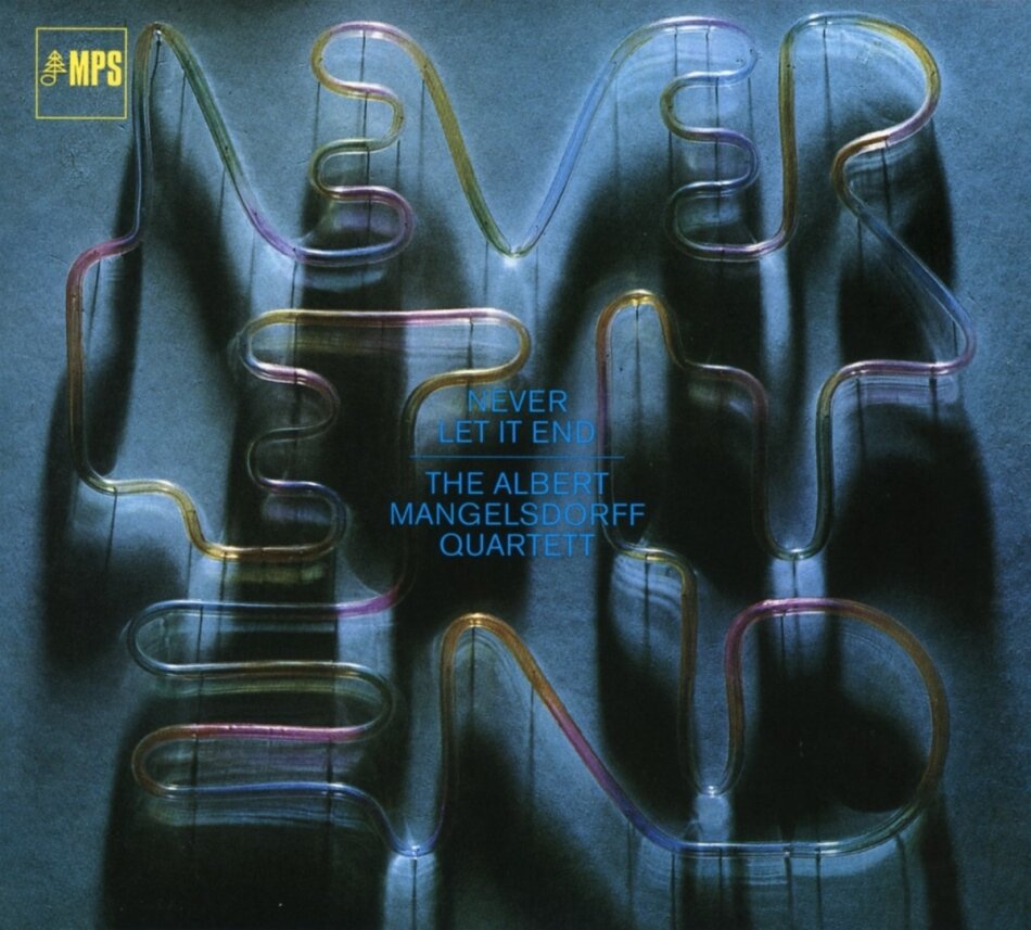 Albert Mangelsdorff - Never Let It End 2026 Reissue, MPS, Digipack