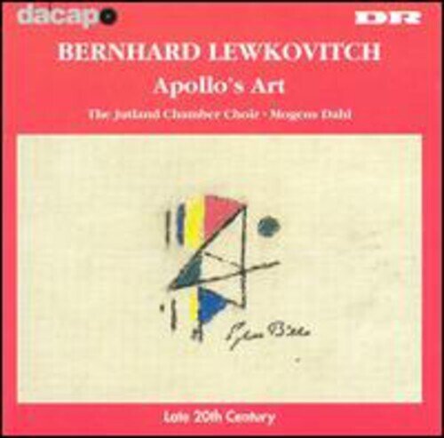 Jutland Chamber Choir, Bernhard Lewkovitsch & Mogensen Dahl - Apollo's Art