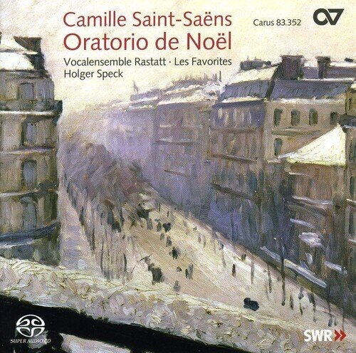 Vocalensemble Rastatt, Camille Saint-Saëns (1835-1921), Holger Speck & Les Favorites - Oratorio De Noel Hybrid SACD