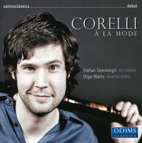 Arcangelo Corelli (1653-1713), Stefan Temmingh & Olga Watts - Corelli A La Mode