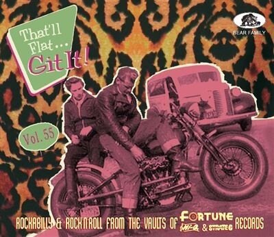 That'll Flat Git It Volume 55: Rockabilly & Rock N Roll Bear Family