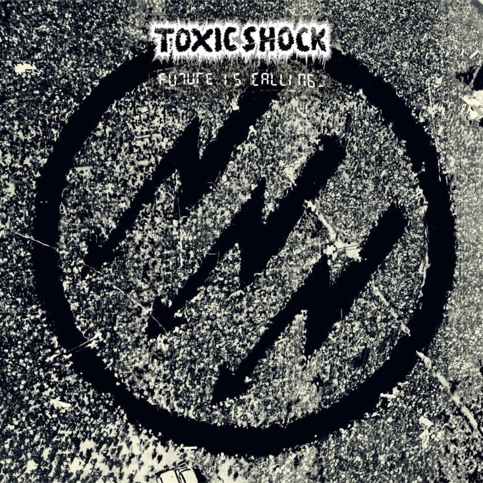 Toxic Shock - Future Is Calling LP