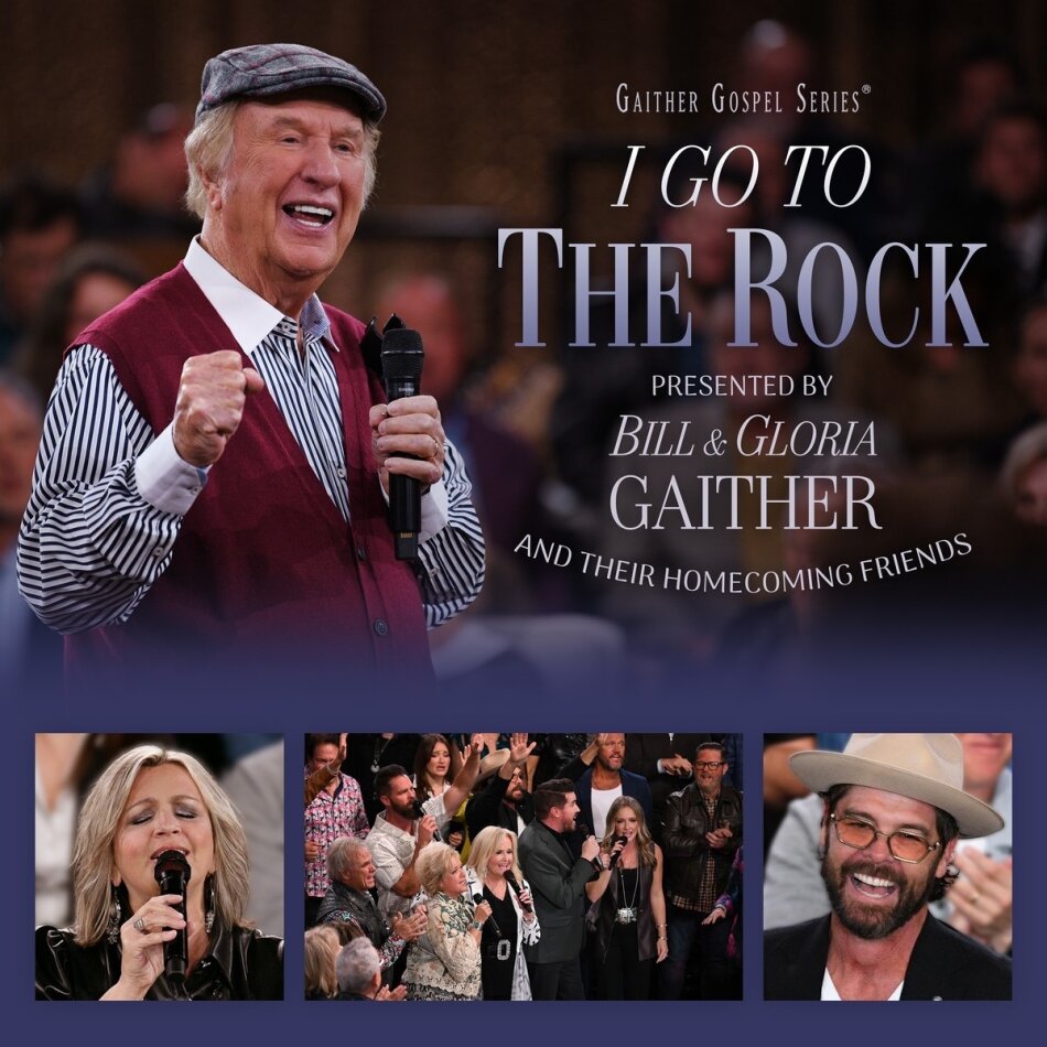 Gaither - I Go to the Rock: Presented by Bill & Gloria Gaith