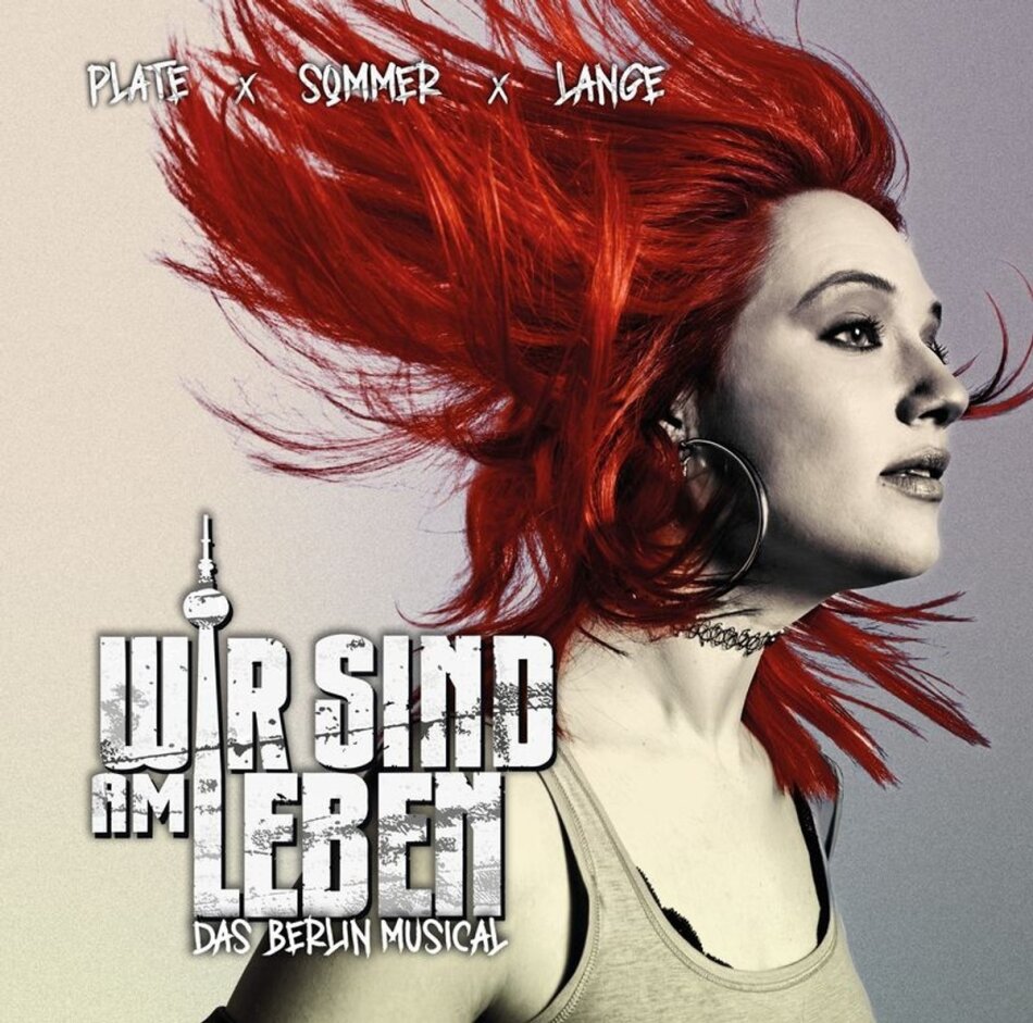 Peter Plate (Rosenstolz), Ulf Leo Sommer & Joshua Lange - Wir Sind Am Leben - Das Musical - OST