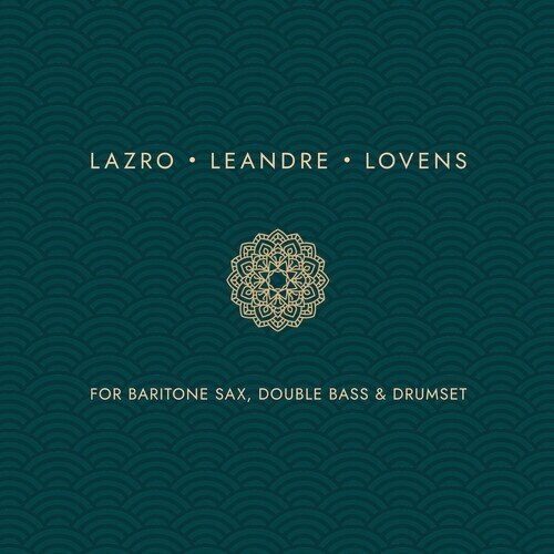 Daunik Lazro, Leandre & Paul Lovens - For Baritone Sax Double Bass And Drumset