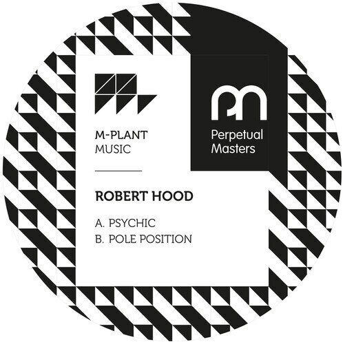 Robert Hood - Psychic - Pole Position 12" Maxi
