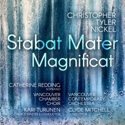 Christopher Tyler Nickel, Clyde Mitchell, Kari Turunen, Catherine Redding, … - Stabat Mater, Magnificat