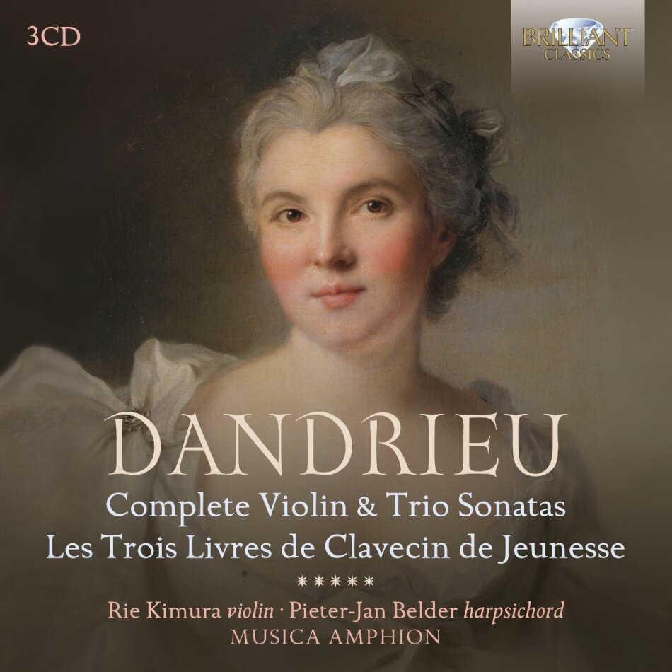 Musica Amphion, Jean-François Dandrieu (1682-1738), Rie Kimura & Pieter-Jan Belder - Complete Violin & Trio Sonatas Les Trois Livres