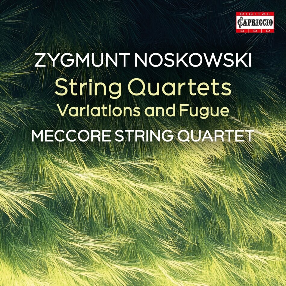 Meccore String Quartets & Zygmunt Noskowski (1846-1909) - String Quartets, Variations and Fugue