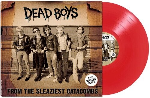 Dead Boys - From the Sleaziest Catacombs Colored, LP