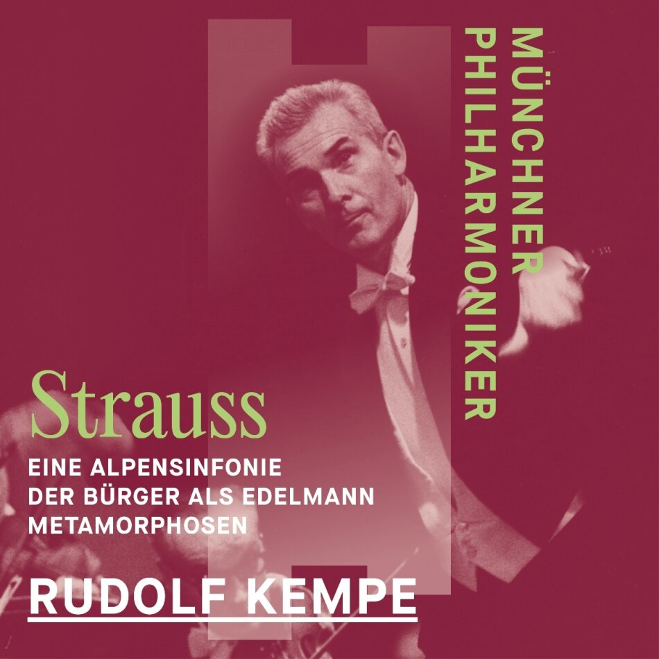 Rudolf Kempe, Richard Strauss (1864-1949) & Münchner Philharmoniker - Eine Alpensinfonie /Der Bürger als Edelmann, Metamorphosen - Live-Recordings (1971 & 1973) 2 CDs