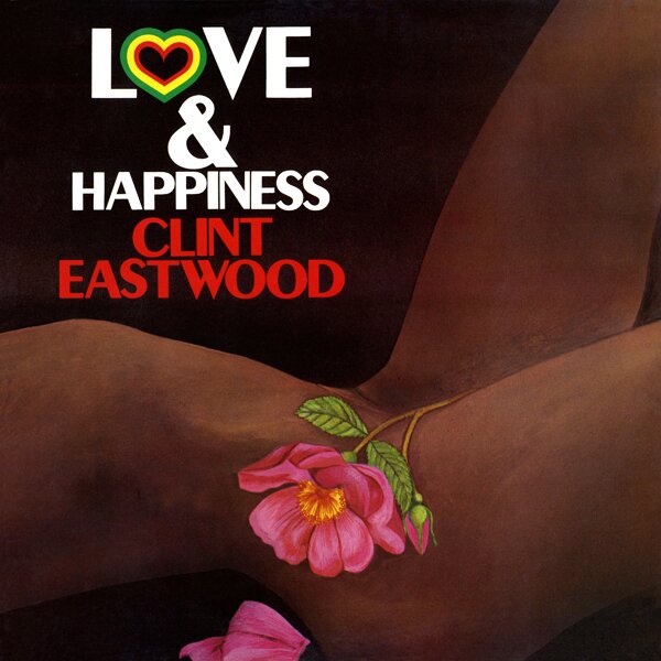Clint Eastwood (Reggae) - Love And Happiness 2026 Reissue
