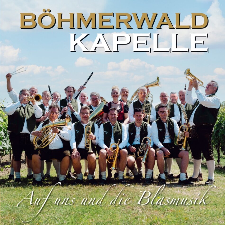 Böhmerwaldkapelle - Auf uns und die Blasmusik