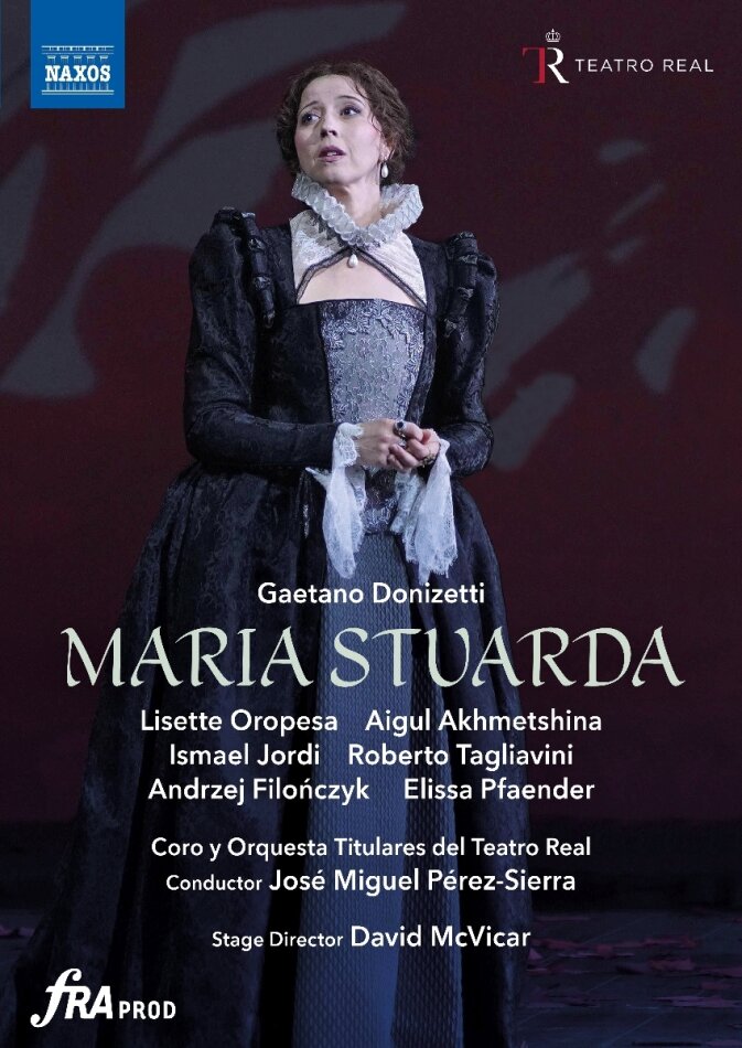 Coro Y Orquesta Titular Del Teatro Real, Lisette Oropesa & José Miguel Pérez-Sierra - Maria Stuarda